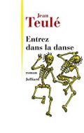 Entrez dans la danse - Jean Teulé