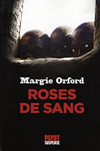 Roses de sang - Margie Orford