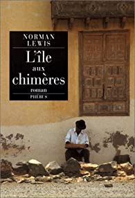 L'Ile aux Chimères - Norman Lewis