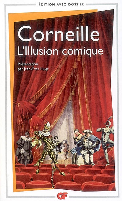 Pierre Corneille - L'Illusion comique